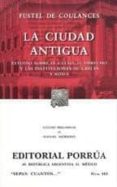 la ciudad antigua: estudio sobre el culto, el derecho y las insti tuciones de grecia y roma (15ª ed.)-fustel de coulanges-9789700774497 la ciudad antigua: estudio sobre el culto, el derecho y las insti tuciones de grecia y roma (15ª ed.)-fustel de coulanges-9789700774497