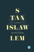 summa technologiae-stanislaw lem-9789874086297 summa technologiae-stanislaw lem-9789874086297