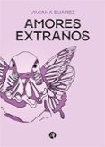 Descarga gratuita de libros fb2 AMORES EXTRAÑOS PDF RTF