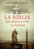 la biblia rechazada por la iglesia-antonio piñero-9789898092397 la biblia rechazada por la iglesia-antonio piñero-9789898092397