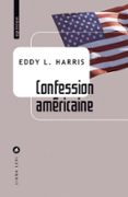 CONFESSION AMÉRICAINE  (edición en francés)