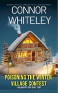 POISONING THE WINTER VILLAGE CONTEST: A HOLIDAY MYSTERY CRIME SHORT STORY  (edición en inglés)