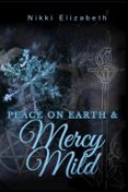 PEACE ON EARTH & MERCY MILD  (edición en inglés)