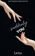 SUDDENLY YOU  (edición en inglés)