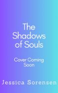 THE SHADOWS OF SOULS