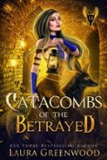 Libros electrónicos gratis para descargar. CATACOMBS OF THE BETRAYED  (edición en inglés) in Spanish de LAURA GREENWOOD CHM MOBI 9798227267597