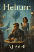 Descargar libros gratis para pc HELIUM de AJ ADELL