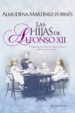 las hijas de alfonso xii: el tragico destino de dos hermanas huerfanas que se casaron por amor-9788490608807 las hijas de alfonso xii: el tragico destino de dos hermanas huerfanas que se casaron por amor 9788490608807