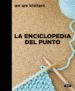 la enciclopedia del punto (we are knitters)-9788403508217 la enciclopedia del punto (we are knitters) 9788403508217