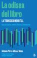 la odisea del libro: la transicion digital: guia para autores, editores, libreros y bibliotecarios-antonio perez-adsuar belso-9788494628917 la odisea del libro: la transicion digital: guia para autores, editores, libreros y bibliotecarios antonio perez adsuar belso 9788494628917
