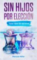 sin hijos por eleccion (ebook)-9788740410617 sin hijos por eleccion (ebook) 9788740410617