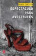 espectaculo para avestruces (ebook)-9786071134127 espectaculo para avestruces (ebook) 9786071134127