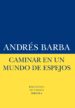 caminar en un mundo de espejos (ebook)-9788416120727 caminar en un mundo de espejos (ebook) 9788416120727