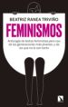 feminismos: antologia de textos feministas para uso de las nuevas generaciones, y de las que no lo son tanto-9788490976227 feminismos: antologia de textos feministas para uso de las nuevas generaciones, y de las que no lo son tanto 9788490976227