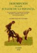 descripcion de los juegos de la infancia, los mas propios a sus f acultades fisicas y morales, y para servir de abecedario (facsimil)-9788497615327 descripcion de los juegos de la infancia, los mas propios a sus f acultades fisicas y morales, y para servir de abecedario (facsimil) 9788497615327