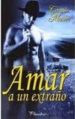 amar a un extraño-9788496952737 amar a un extraño 9788496952737