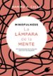 mindfulness. la lampara de la mente-9788427045347 mindfulness. la lampara de la mente 9788427045347