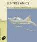 els tres amics-9788415095057 els tres amics 9788415095057