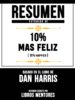 resumen extendido de 10% mas feliz (10% happier) basado en el libro de dan harris (ebook)-9783965442467 resumen extendido de 10% mas feliz (10% happier) basado en el libro de dan harris (ebook) 9783965442467