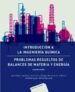introduccion a la ingenieria quimica: problemas resueltos de balances de materia y energia (2ª ed.)-9788429171167 introduccion a la ingenieria quimica: problemas resueltos de balances de materia y energia (2ª ed.) 9788429171167
