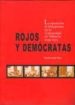 rojos y democratas: la oposicion al franquismo en la universaidad de valencia 1939-1975-9788472742567 rojos y democratas: la oposicion al franquismo en la universaidad de valencia 1939 1975 9788472742567