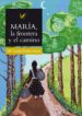 maria, la frontera y el camino (ebook)-9788494378577 maria, la frontera y el camino (ebook) 9788494378577