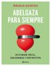 adelgaza para siempre-9788408165187 adelgaza para siempre 9788408165187