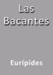 las bacantes (ebook)-cdlap00000297 las bacantes (ebook) cdlap00000297