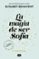 la magia de ser sofía (bilogía sofía 1)-elisabet benavent-9788491291107 la magia de ser sofía (bilogía sofía 1) elisabet benavent 9788491291107