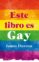 este libro es gay-james dawson-9788496886407 este libro es gay james dawson 9788496886407