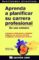 aprenda a planificar su carrera profesional: en una semana-w. hirsh-9788480884327 aprenda a planificar su carrera profesional: en una semana w. hirsh 9788480884327