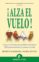 ¡alza el vuelo!-merrick rosenberg-daniel silvert-9788496627727 ¡alza el vuelo! merrick rosenberg daniel silvert 9788496627727