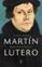 martin lutero: renegado y profeta-lyndal roper-9788430618637 martin lutero: renegado y profeta lyndal roper 9788430618637