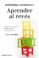 aprender al revés (ebook)-raul santiago-jon bergmann-9788449335037 aprender al revés (ebook) raul santiago jon bergmann 9788449335037