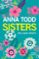 sisters: llaços infinits-anna todd-9788466423267 sisters: llaços infinits anna todd 9788466423267