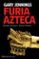 furia azteca-gary jennings-9788408085577 furia azteca gary jennings 9788408085577