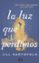 la luz que perdimos-jill santopolo-9788491291787 la luz que perdimos jill santopolo 9788491291787
