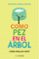 como pez en el arbol-lynda mullaly hunt-9788415594697 como pez en el arbol lynda mullaly hunt 9788415594697