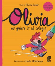 Portada de OLIVIA NO QUIERE IR AL COLEGIO