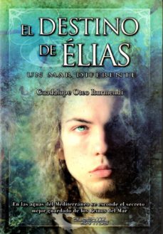 Portada de EL DESTINO DE ELIAS: UN MAR DIFERENTE