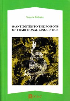 Portada de 40 ANTIDOTES TO THE POISONS OF TRADITIONAL LINGUISTICS