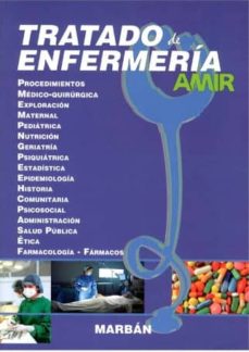 Portada de TRATADO DE ENFERMERIA AMIR: PROCEDIMIENTOS, MEDICO-QUIRURGICA, EXPLORACION, MATERNAL, PEDIATRICA, NUTRICION, GERIATRIA           SIQUIATRIA, ESTADISTICA, EPIDEMOLOGIA, HISTORIA COMUNITARIA,    PSICO