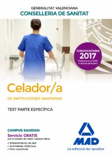 Portada de CELADOR/A  DE INSTITUCIONES SANITARIAS DE LA CONSELLERIA DE SANITAT DE LA GENERALITAT VALENCIANA: TEST PARTE ESPECIFICA