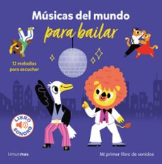 Portada de MUSICAS DEL MUNDO PARA BAILAR: MI PRIMER LIBRO DE SONIDOS