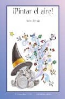 Portada de ¡ PINTAR EL AIRE !