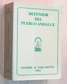 Portada de DEFENSOR DEL PUEBLO ANDALUZ. INFORME AL PARLAMENTO 1994