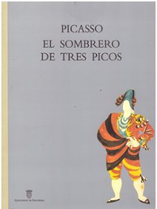 Portada de PICASSO, EL SOMBRERO DE TRES PICOS.