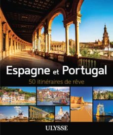 Descarga gratuita de torrents de libros de texto. ESPAGNE ET PORTUGAL : 50 ITINÉRAIRES DE RÊVE 9782894642207 en español de 
