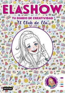 Descargar ELASHOW. TU DIARIO DE CREATIVIDAD gratis pdf - leer online