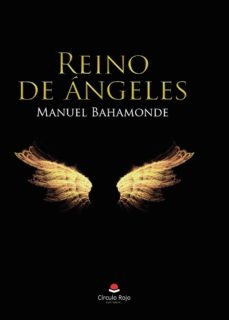 Descarga gratuita de libros de internet REINO DE ÁNGELES in Spanish ePub de MANUEL  BAHAMONDE